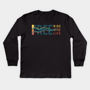 Free Ride. Free Style. Free Life. Typography design Kids Long Sleeve T-Shirt